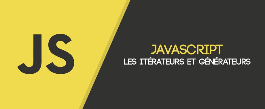 Les itérateurs et générateurs en Javascript | Code Heroes