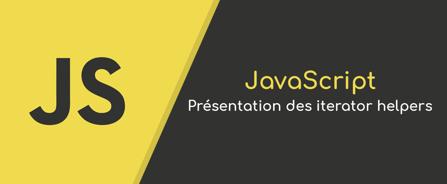JavaScript : présentation des "iterator helpers" | Code Heroes